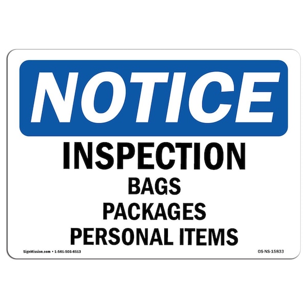 Safety Sign, OSHA Notice, 12" Height, NOTICE Inspection Bags Packages Personal Items Sign, Landscape